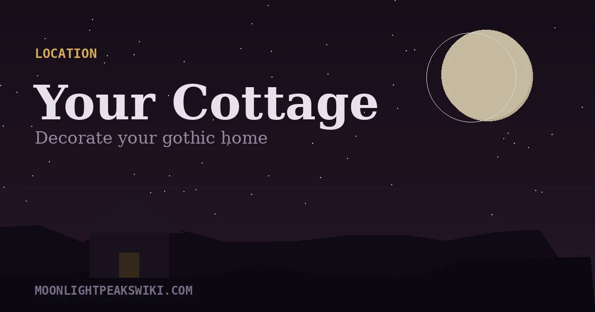 Your Cottage — Moonlight Peaks