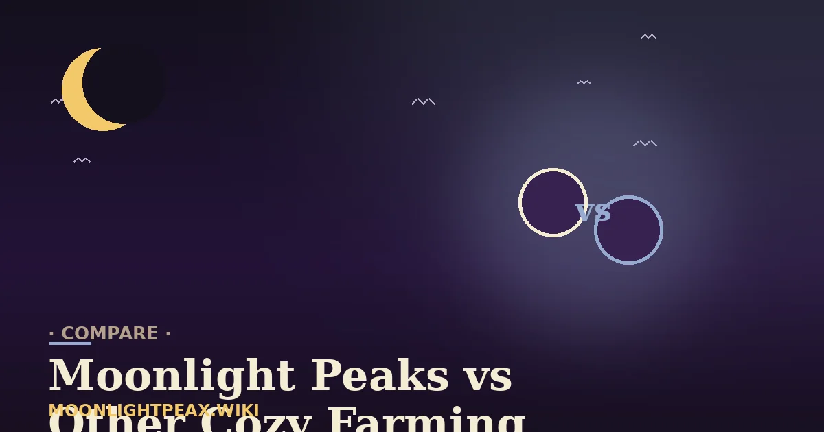 Moonlight Peaks vs Other Cozy Farming Sims — Moonlight Peaks